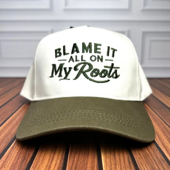 Blame It All On My Roots Embroidered Hat
